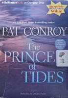 The Prince of Tides written by Pat Conroy performed by Dan John Miller on Audio CD (Unabridged)
